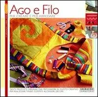 Ago e filo. Ediz. illustrata Nuovo Arrivo
