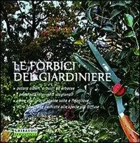 Affare Le forbici del giardiniere. Ediz. illustrata