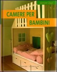 Camere per bambini. Ediz. illustrata Nuovo Arrivo