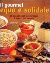 Di Tendenza Il gourmet equo e solidale. Ediz. illustrata