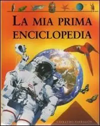 Soddisfatti O Rimborsati La mia prima enciclopedia. Ediz. illustrata