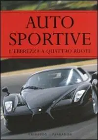 Compra Adesso Auto sportive. L‘ebbrezza a quattro ruote. Ediz. illustrata