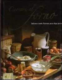 Cuocere al forno. Ediz. illustrata Prezzo Basso