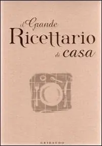 Il grande ricettario di casa. Ediz. illustrata Offerta Lampo