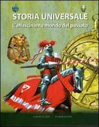 Storia universale. L‘affascinante mondo del passato. Ediz. illustrata Affare