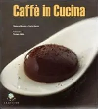 Scelto Dai Clienti Caffè in cucina. Ediz. illustrata