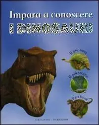 Impara a riconoscere i dinosauri. Ediz. illustrata Bestseller