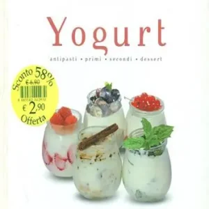 Yogurt. Antipasti, primi, secondi, dessert Compra Online