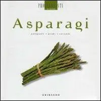 Popolare Asparagi. Antipasti, primi, secondi