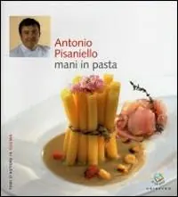 Prezzo Conveniente Antonio Pisaniello. Mani in pasta