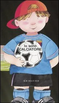 Offerta Limitata Io sono calciatore. Ediz. illustrata