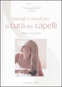Super Prezzo Consigli e rimedi per la cura dei capelli. Chiome sane e belle