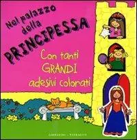 Consegna Rapida Nel palazzo della principessa. Con adesivi. Ediz. illustrata