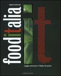 Food Italia. Viaggio attraverso il paese del gusto. Ediz. italiana e francese Novità