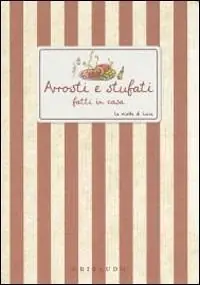 Soddisfatti O Rimborsati Arrosti e stufati