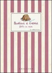 Budini e creme fatte in casa Novità
