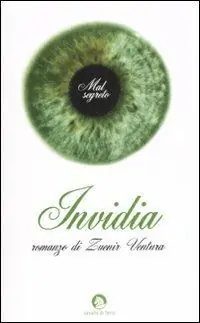 Affare Invidia. Il mal segreto