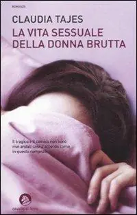 La vita sessuale della donna brutta Di Tendenza