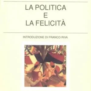 Ordina Subito La politica e la felicità