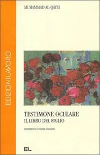 Vendita Finale Testimone oculare. Il libro del figlio