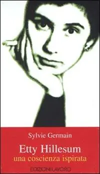 Etty Hillesum. Una coscienza ispirata Offerta Speciale