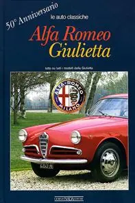 Offerta Del Giorno Alfa Romeo Giulietta. 50° anniversario. Ediz. illustrata