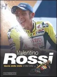 Vendita Finale Valentino Rossi. Genio della moto. Ediz. illustrata