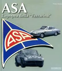 ASA. L‘epopea della «Ferrarina». Ediz. illustrata Prezzo Basso