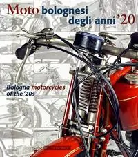 Moto bolognesi degli anni ‘20. Ediz. italiana e inglese Sconto