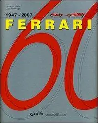 Offerta Limitata Ferrari 60 1947-2007. Ediz. illustrata