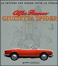 Alfa Romeo Giulietta Spider. Ediz. illustrata Ordina Subito