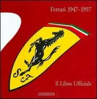 Prezzo Basso Ferrari 1947-1997. Il libro ufficiale. Ediz. illustrata