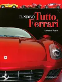 Il nuovo tutto Ferrari. Ediz. illustrata Bestseller
