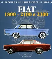Prezzo Ridotto Fiat 1800, 2100 e 2300. Ediz. illustrata