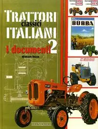 Trattori classici italiani. Ediz. illustrata. Vol. 2 I documenti Vendita Finale