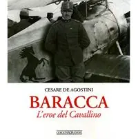 Baracca. L‘eroe del Cavallino. Ediz. illustrata Occasione