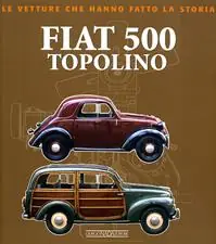 Direttamente Dal Produttore Fiat 500 Topolino. Ediz. illustrata