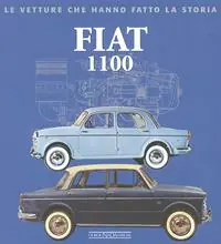 Fiat 1100. Ediz. illustrata Vendita Finale