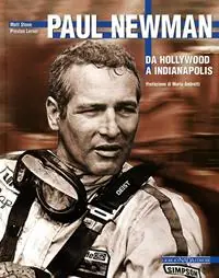 Paul Newman. Da Hollywood a Indianapolis Prezzo Basso