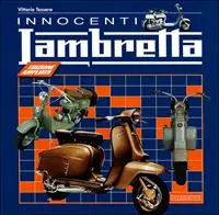 Innocenti Lambretta. Ediz. illustrata Compra Oggi Stesso