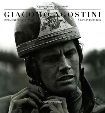 Pagamento Sicuro Giacomo Agostini. Immagini di una vita. Ediz. italiana e inglese
