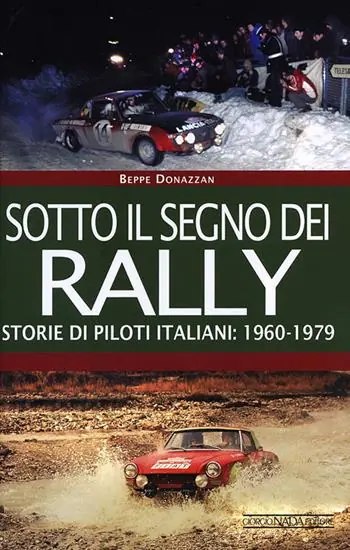 Ultimissimo Modello Sotto il segno dei rally. Storie di piloti italiani 1960-1979