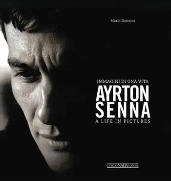 Novità Ayrton Senna. Immagini di una vita. Ediz. italiana e inglese