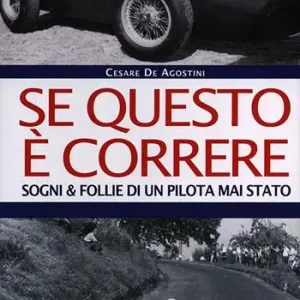 Bestseller Se questo è correre. Sogni e follie di un pilota mai stato