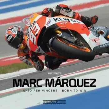 Affare Marc Márquez. Nato per vincere. Ediz. italiana e inglese