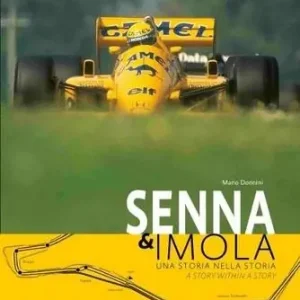 Ultime Pezzi Senna & Imola. Una storia nella storia. Ediz. italiana e inglese