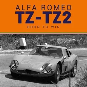 Alfa Romeo TZ-TZ2. Born to win. Ediz. illustrata Acquista Ora