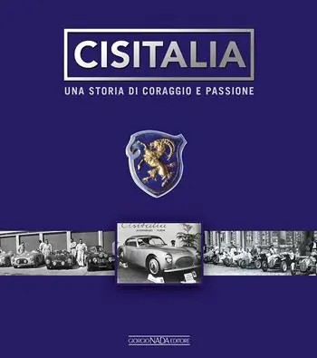 Prezzo Ridotto Cisitalia. Una storia di coraggio e passione. Ediz. illustrata