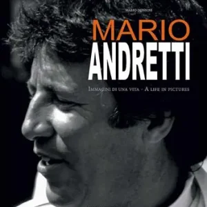 Mario Andretti. Immagini di una vita. Ediz. italiana e inglese Occasione