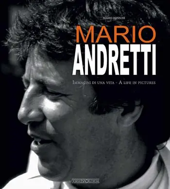 Mario Andretti. Immagini di una vita. Ediz. italiana e inglese Occasione
